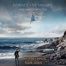 Capa do Single/EP "Wish That You Were Here", de Florence + The Machine