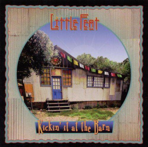Capa do Álbum "Kickin' It At The Barn", de Little Feat
