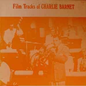 Portada de Álbum "Film Tracks Of Charlie Barnet", de Charlie barnet