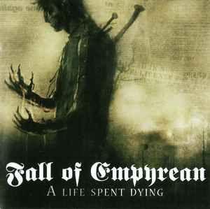 Portada de Álbum "A Life Spent Dying", de Fall of Empyrean
