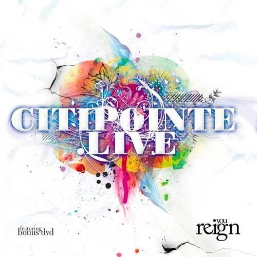Album cover of "You Reign" by Citipointe Live