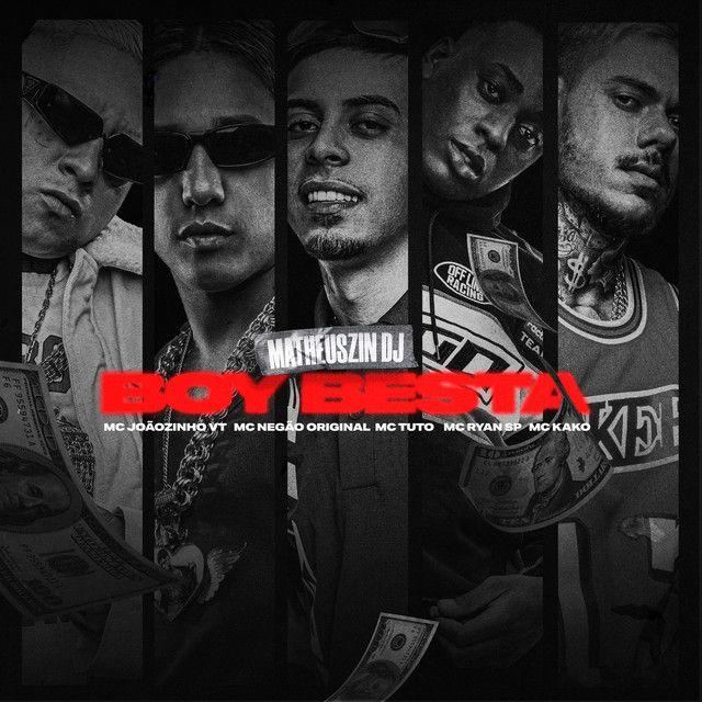 Capa do Single/EP "Boy Besta (part. MC Negão Original, MC Joãozinho VT, MC Tuto e MC Kako)", de MC Ryan SP