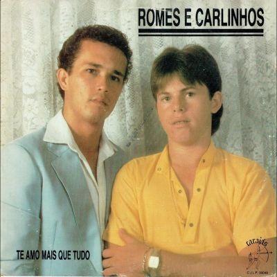 Portada de Álbum "Te Amo Mais Que Tudo", de Romes e Carlinhos