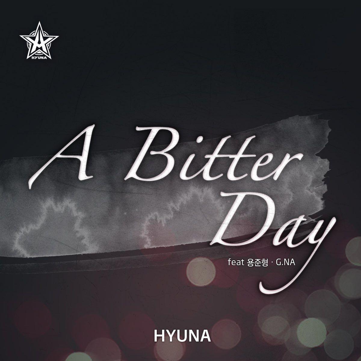Portada de Sencillo/EP "A Bitter Day (feat. Yong Jun Hyung & G.NA)", de HyunA