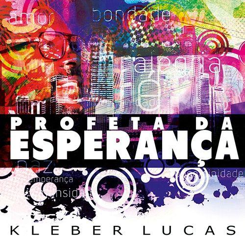Album cover of "Profeta da Esperança" by Kleber Lucas