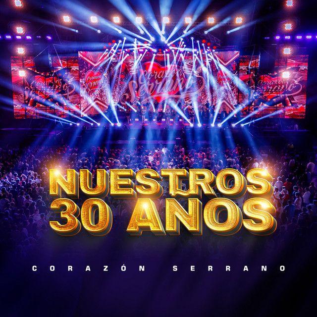 Portada de Álbum "Nuestros 30 Años (En Vivo)", de Corazón Serrano
