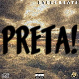 Portada de Sencillo/EP "Preta!", de CaeliBeats
