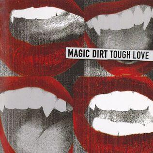 Portada de Álbum "Tough Love", de Magic Dirt