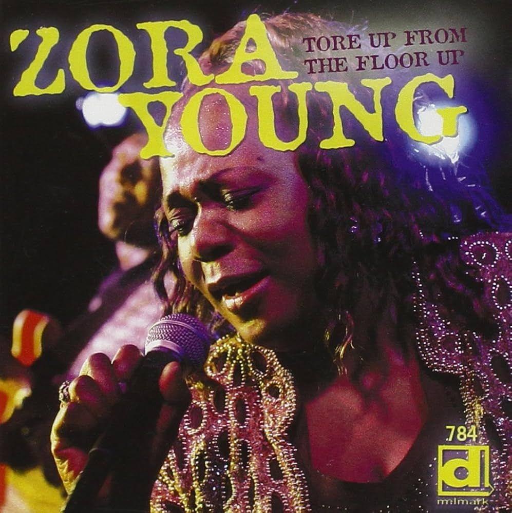 Capa do Álbum "Tore Up From The Floor Up", de Zora Young