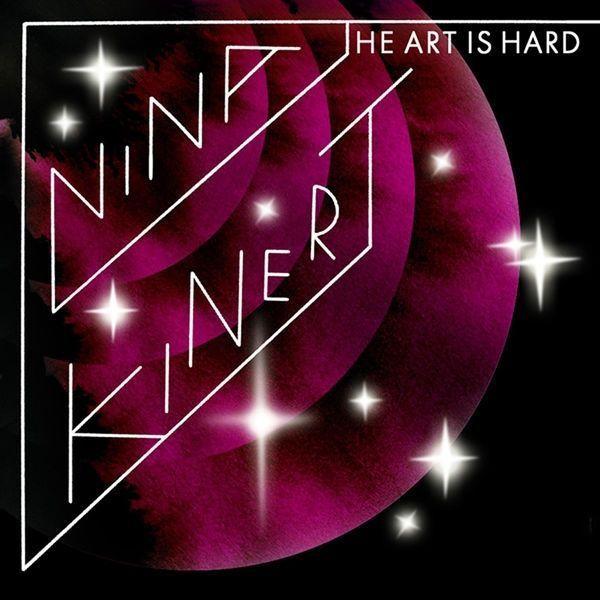 Capa do álbum "The Art Is Hard", de Nina Kinert