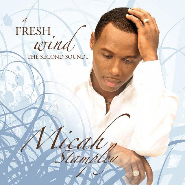 Portada de Álbum "A Fresh Wind, The Second Sound...", de Micah Stampley