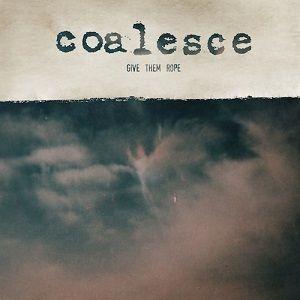 Portada de Álbum "Give Them Rope", de Coalesce