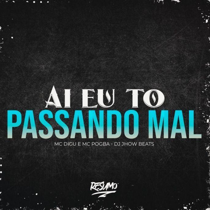Portada de Sencillo/EP "Ai Eu To Passando Mal", de MC Digu