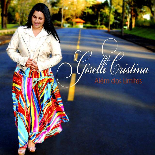 Portada de Álbum "Além dos Limites", de Giselli Cristina
