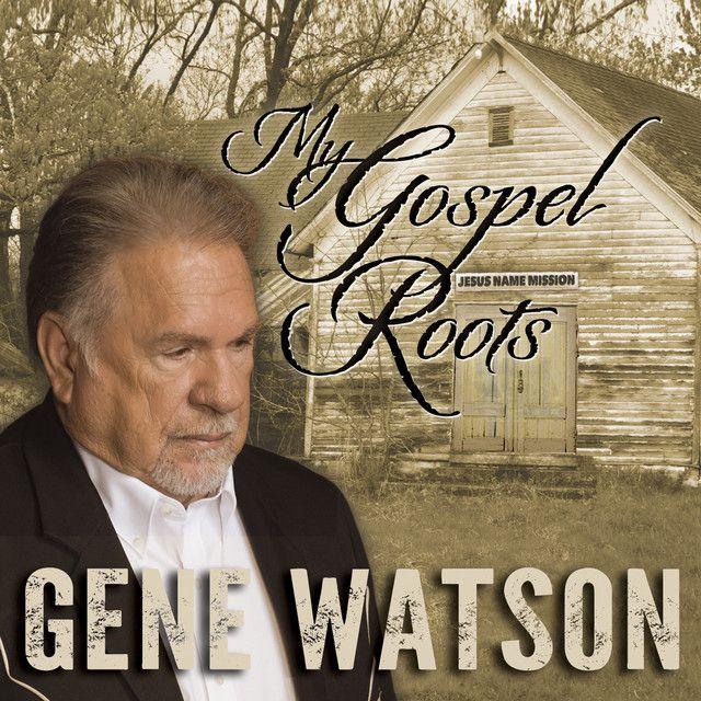 Capa do álbum "My Gospel Roots", de Gene Watson