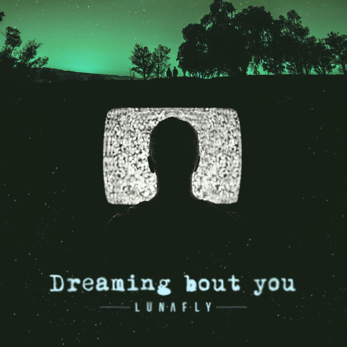 Portada de Sencillo/EP "Dreaming Bout You", de Lunafly