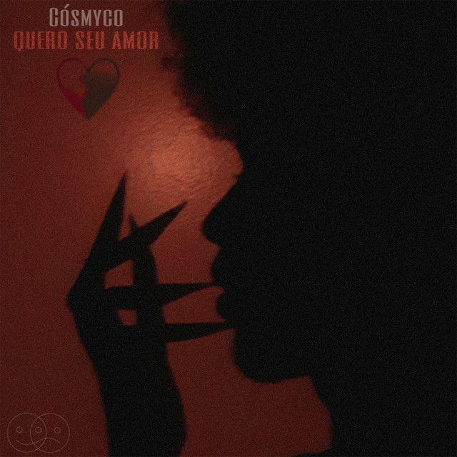 Portada de Sencillo/EP "Quero Seu Amor", de Cósmyco
