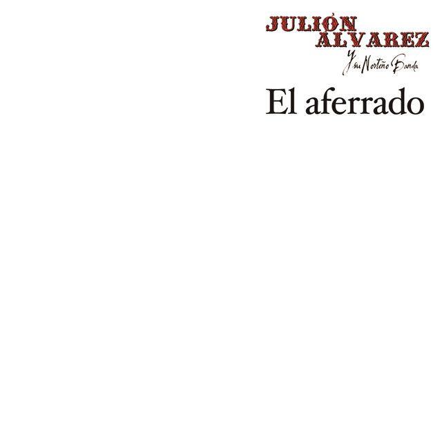 Portada de Álbum "El Aferrado", de Julión Álvarez y Su Norteño Banda