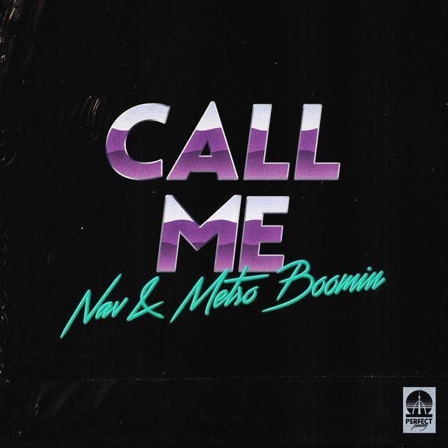Portada de Sencillo/EP "Call Me (feat. NAV)", de Metro Boomin