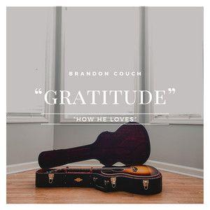 Portada de Sencillo/EP "Gratitude (How He Loves)", de Brandon Couch