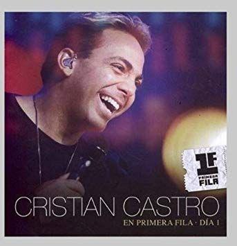 Portada de Álbum "Cristian Castro En Primera Fila - Día 1", de Cristian Castro
