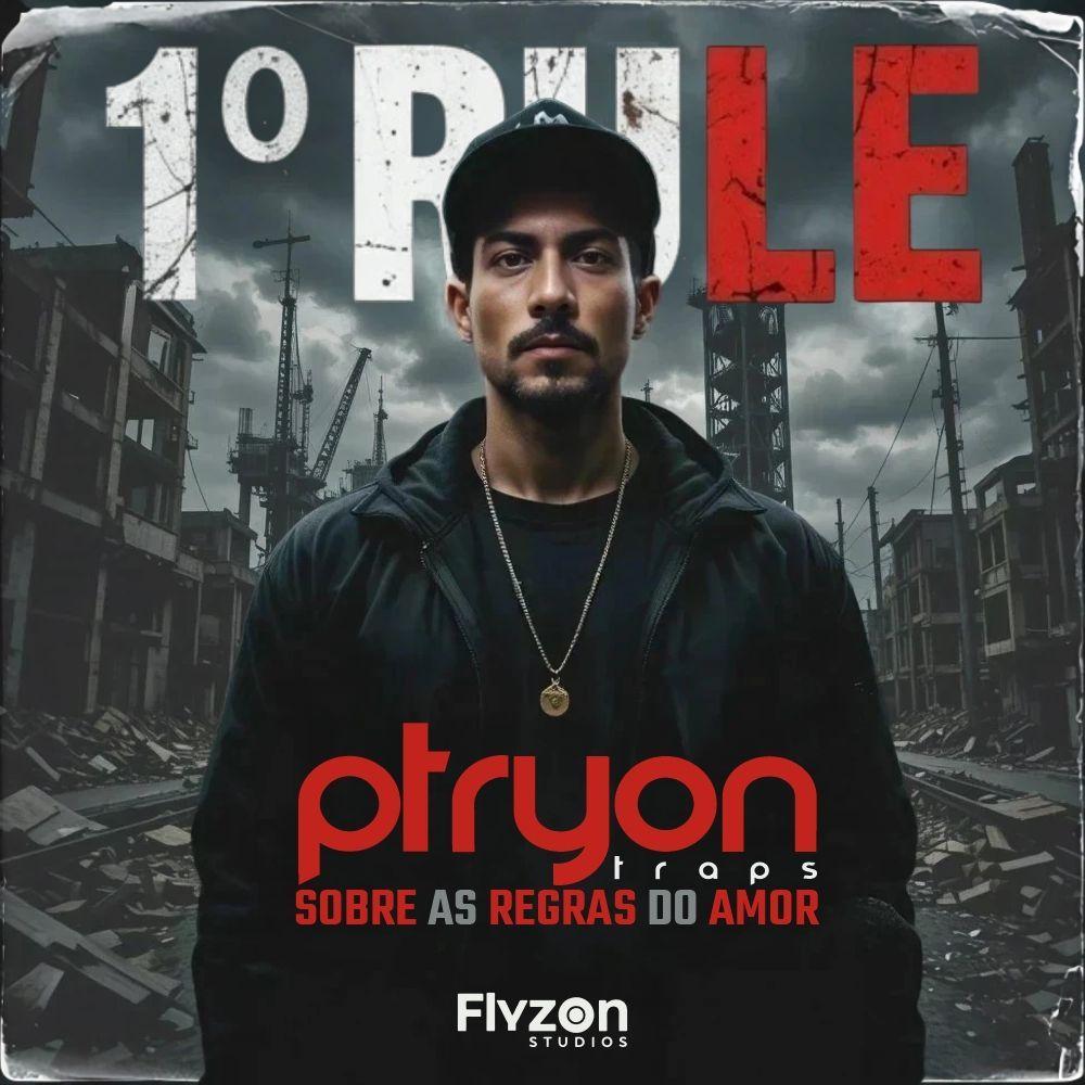 Portada de Álbum "1° Rule Sobre as Regras do Amor", de Ptryon Traps