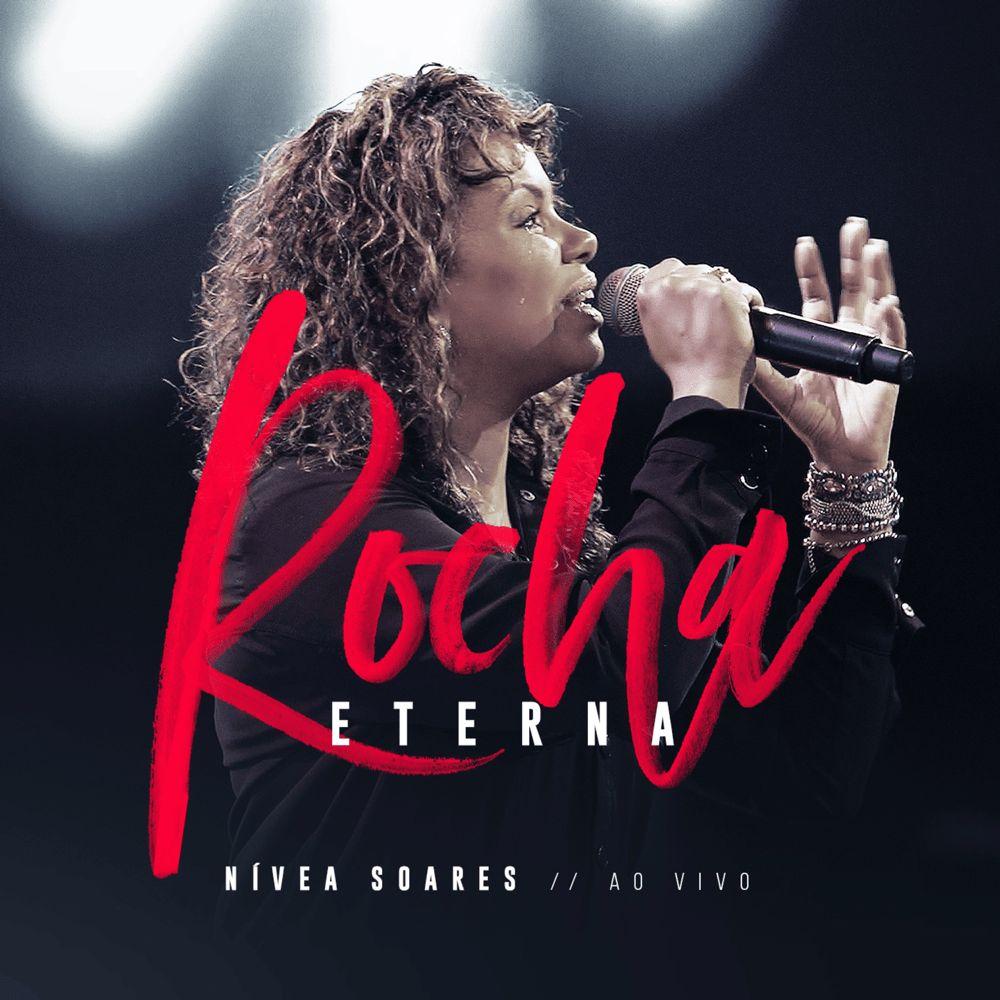 Portada del álbum "Rocha Eterna (Ao Vivo)", de Nívea Soares