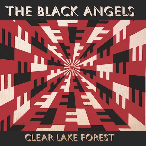 Portada de Álbum "Clear Lake Forest", de The Black Angels
