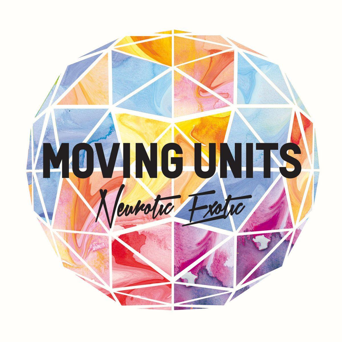 Album cover of "Neurotic Exotic" by Moving Units