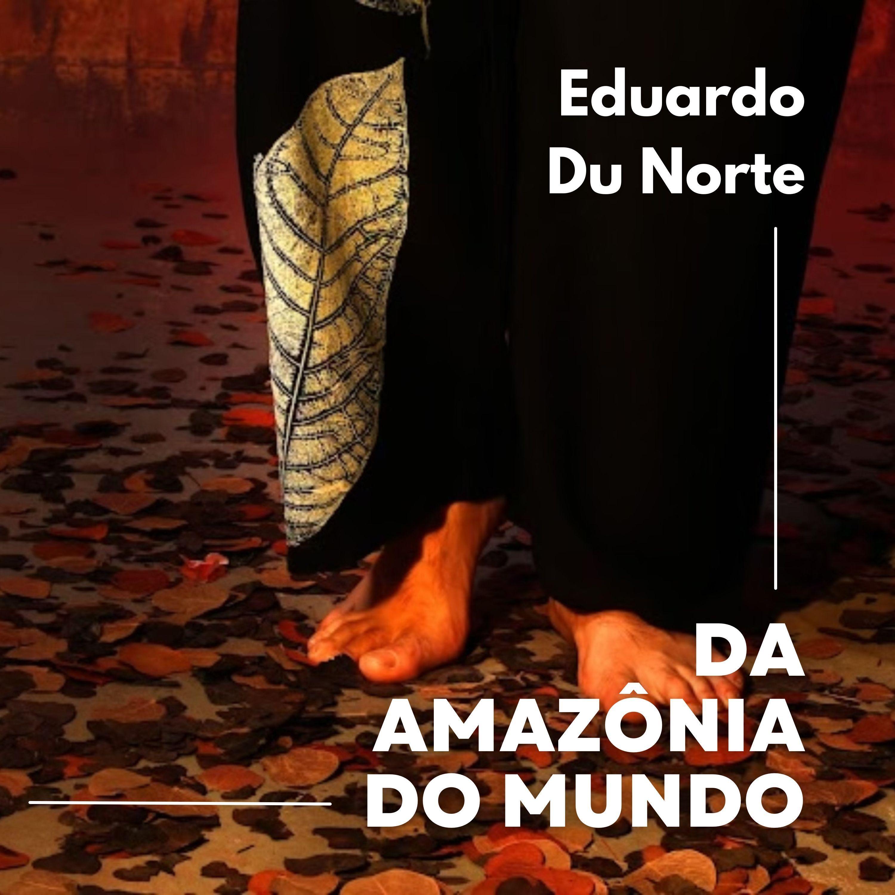 Portada de Álbum "Da Amazônia, do Mundo", de Eduardo Du Norte