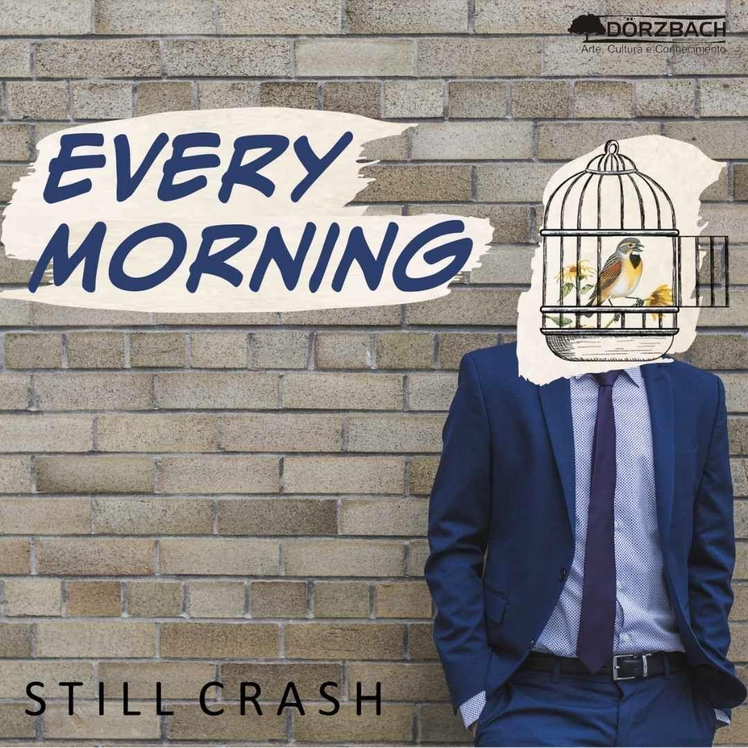 Portada del álbum "Every Morning", de Still Crash