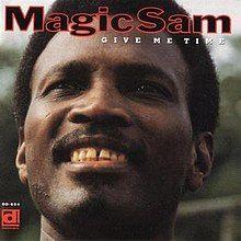 Capa do Álbum "Give Me Time", de Magic Sam