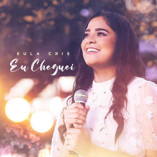 Capa do álbum "Eu Cheguei ", de Eula Cris