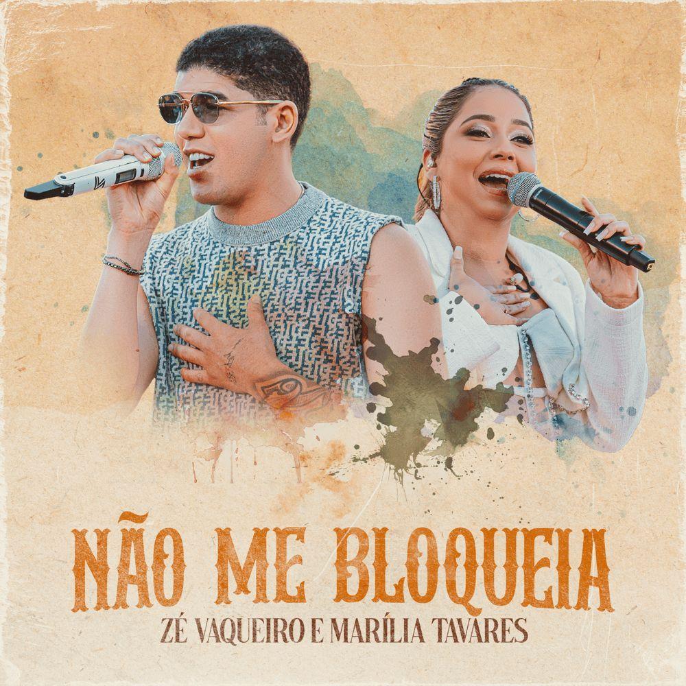 Portada de Sencillo/EP "Não Me Bloqueia (part. Marília Tavares)", de Zé Vaqueiro