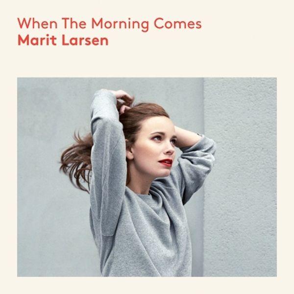 Portada de Álbum "When The Morning Comes", de Marit Larsen