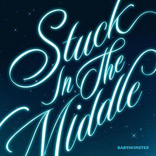 Portada de Sencillo/EP "Stuck In The Middle", de BABYMONSTER