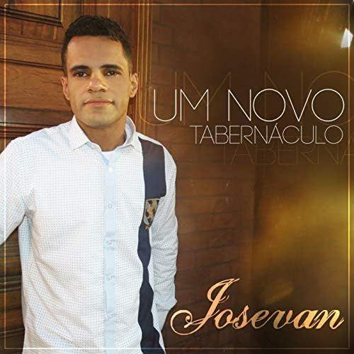 Capa do Álbum "Um Novo Tabernáculo", de Josevan