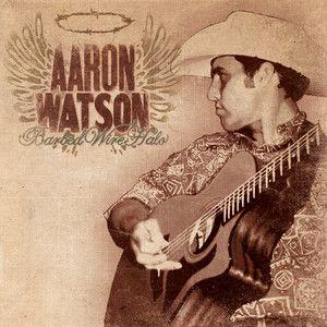 Capa do Álbum "Barbed Wire Halo", de Aaron Watson
