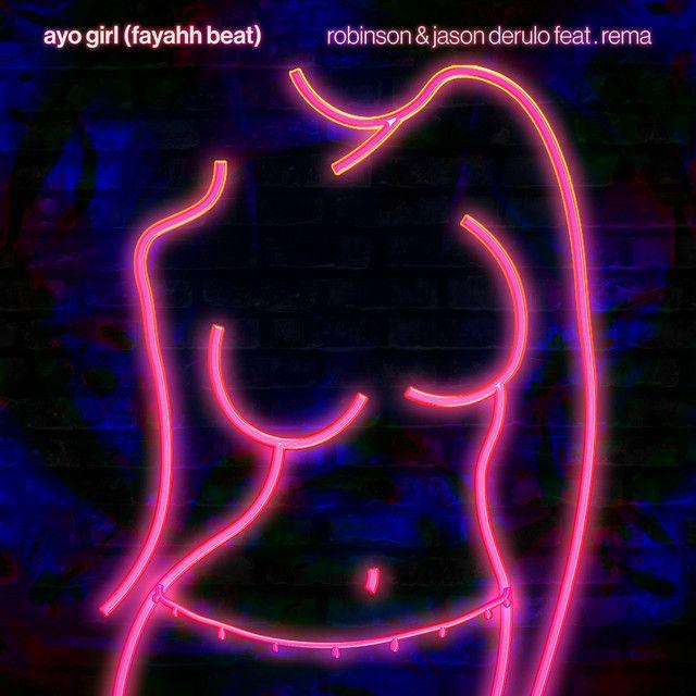 Portada de Sencillo/EP "Ayo Girl (Fayahh Beat) [feat. Rema]", de REMA