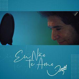 Portada del álbum "Eu Não Te Amo", de Daniel