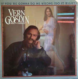 Capa do Álbum "If You're Gonna Do Me Wrong (Do It Right)", de Vern Gosdin