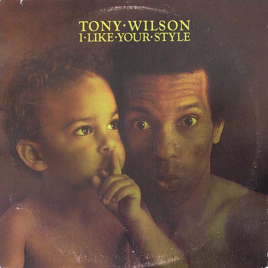 Capa do Álbum "I Like Your Style", de Tony Wilson