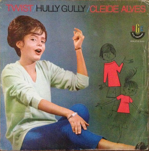 Album cover of "Twist, Hully Gully & Cleide Alves" by Cleide Alves