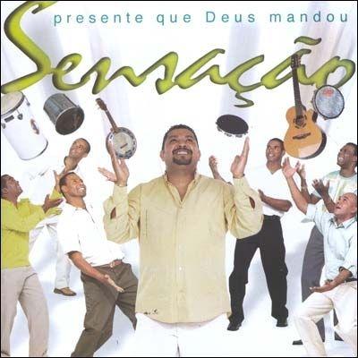 Portada de Álbum "Presente que Deus Mandou", de Sensação