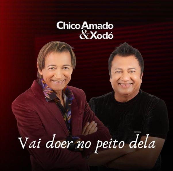 Portada de Sencillo/EP "Vai Doer No Peito Dela", de Chico Amado e Xodó