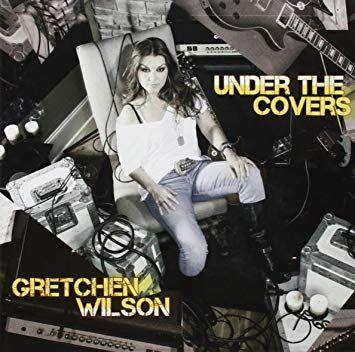 Portada de Álbum "Under The Covers", de Gretchen Wilson