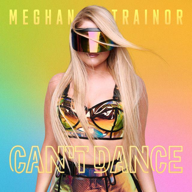 Album cover of "CAN'T DANCE" by Meghan Trainor