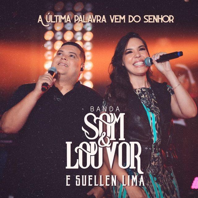 Portada de Sencillo/EP "A Última Palavra Vem do Senhor (part. Suellen Lima)", de Banda Som e Louvor