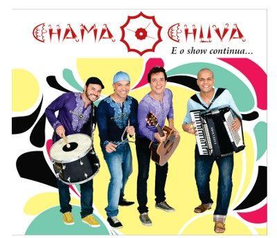 Portada de Álbum "E o Show Continua", de Chama Chuva