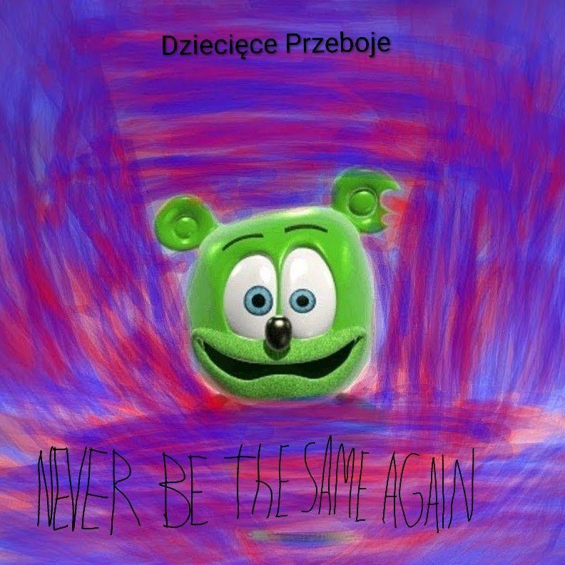 Portada del álbum "Never Be The Same Again", de Dziecięce Przeboje